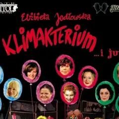 Plakat musicalu "Klimakterium... i już" z twarzami kobiet na balonach.