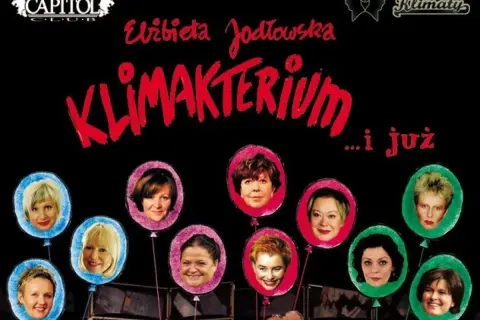Plakat musicalu "Klimakterium... i już" z twarzami kobiet na balonach.