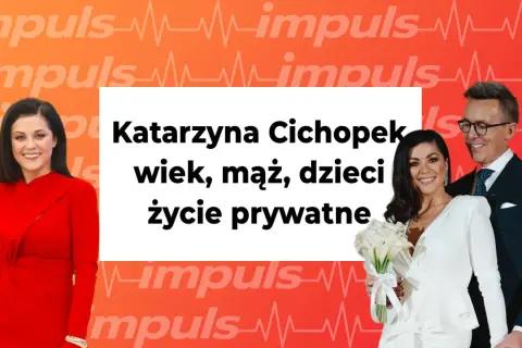 Katarzyna Cichopek w czerwonej sukni i w białej sukni ślubnej z mężem. Tekst: "Katarzyna Cichopek wiek, mąż, dzieci, życie prywatne".